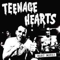 Teenage Hearts ‎– Want More!