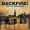 Backfire! - The Last Confession CD Digipack PRE-ORDER 8TH MAY