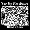 Live By The Sword - Pillaged hinterland 7" (lim 500) 