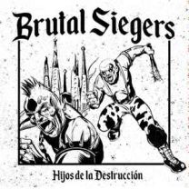 Brutal Siegers ‎– Hijos De La Destrucción LP