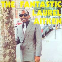 Laurel Aitken – The Fantastic Laurel Aitken LP