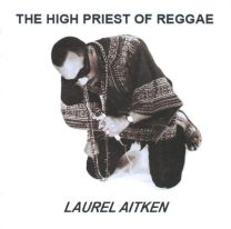 Laurel Aitken ‎– The High Priest Of Reggae LP