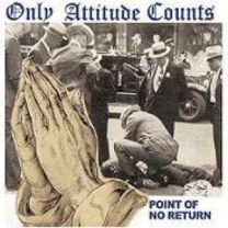 Only Attitude Counts ‎– Point Of No Return CD